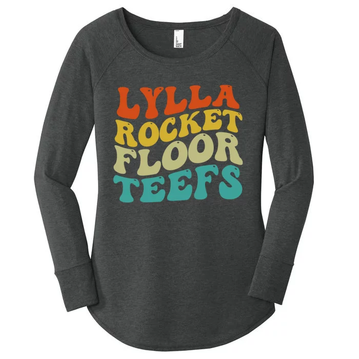 Funny Birthday Quote Lylla And Rocket And Floor And Teefs Women's Perfect Tri Tunic Long Sleeve Shirt