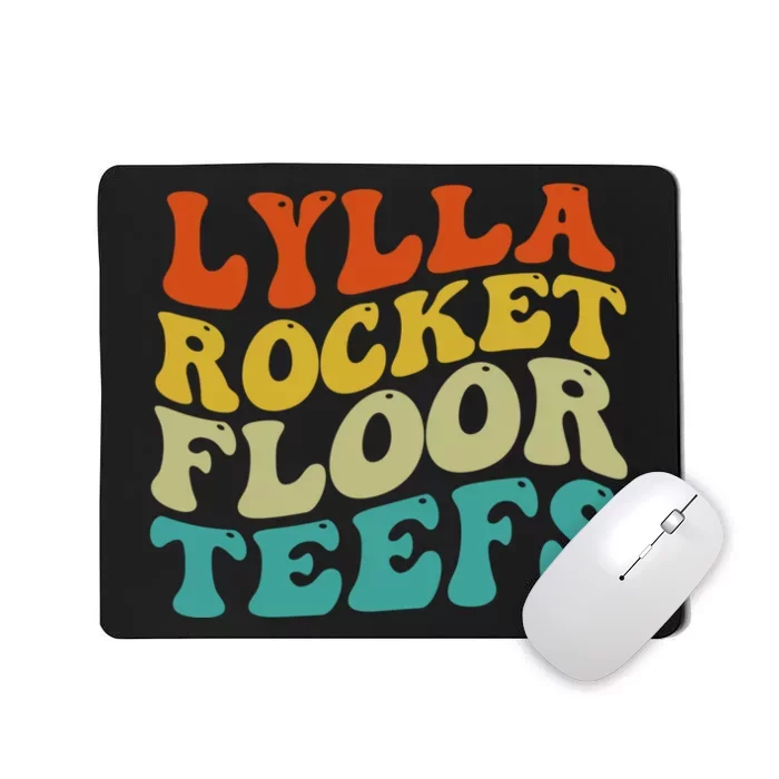 Funny Birthday Quote Lylla And Rocket And Floor And Teefs Mousepad