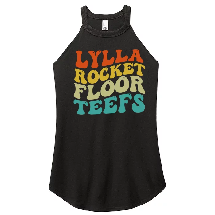 Funny Birthday Quote Lylla And Rocket And Floor And Teefs Women’s Perfect Tri Rocker Tank