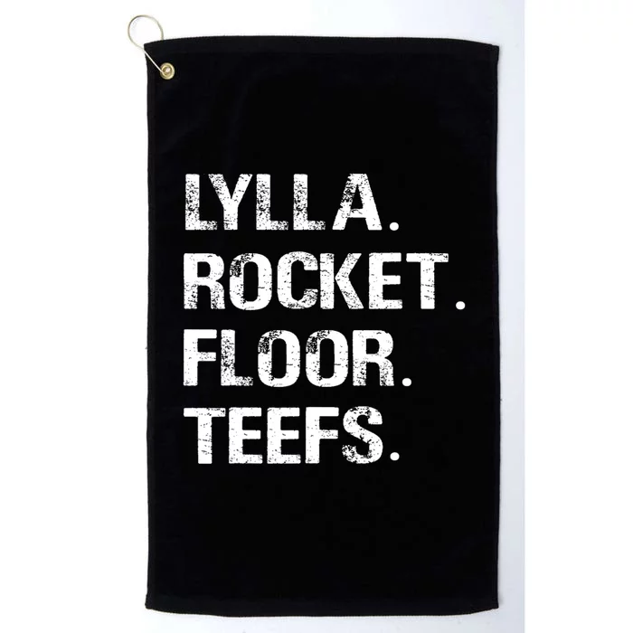 Funny Birthday Quote Lylla And Rocket And Floor And Teefs Platinum Collection Golf Towel