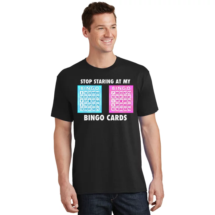 Funny Bingo Queen Stop Staring At My Bingo Cards T-Shirt