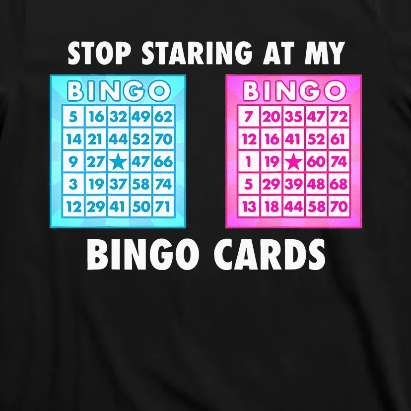 Funny Bingo Queen Stop Staring At My Bingo Cards T-Shirt