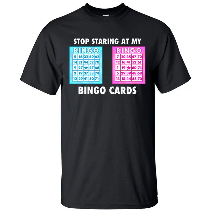 Funny Bingo Queen Stop Staring At My Bingo Cards Tall T-Shirt