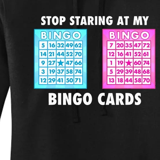 Funny Bingo Queen Stop Staring At My Bingo Cards Women's Pullover Hoodie