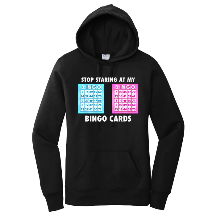 Funny Bingo Queen Stop Staring At My Bingo Cards Women's Pullover Hoodie