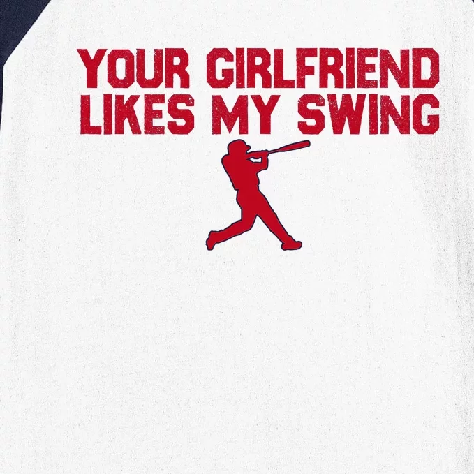 Funny Baseball Quote Your Girlfriend Likes My Swing Baseball Sleeve Shirt