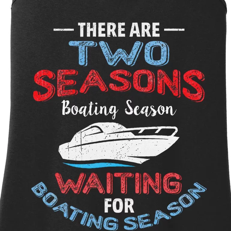 Funny Boating Quote Two Seasons Of Boating Ladies Essential Tank