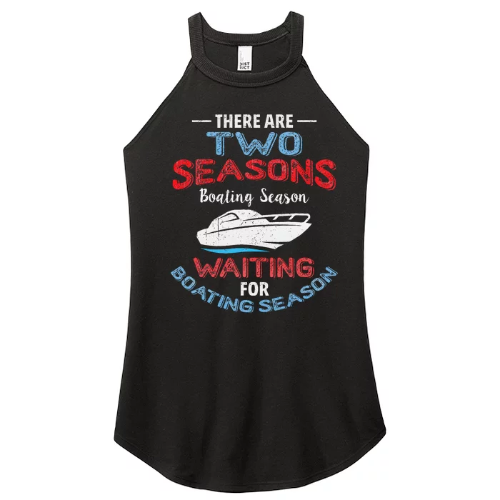 Funny Boating Quote Two Seasons Of Boating Women’s Perfect Tri Rocker Tank