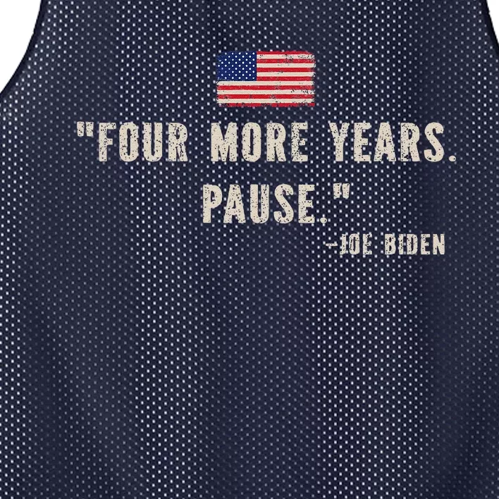 Funny Biden Quote Saying Four More Years Pause Joe Biden Mesh Reversible Basketball Jersey Tank