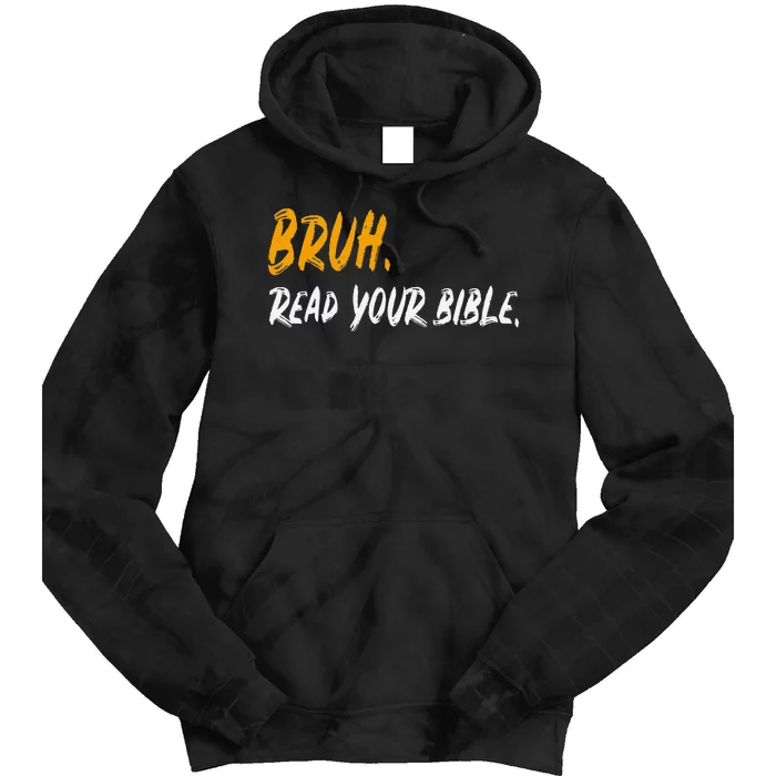 Funny Bruh Read Your Bible Meme Christian Gift Tie Dye Hoodie