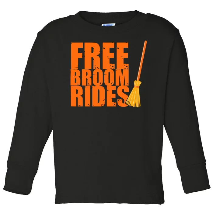 Free Broom Rides Funny Halloween Toddler Long Sleeve Shirt