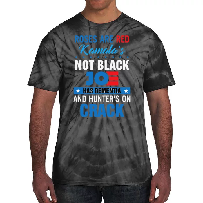 Funny Biden Roses Are Red Kamala Not Black Joe Tie-Dye T-Shirt