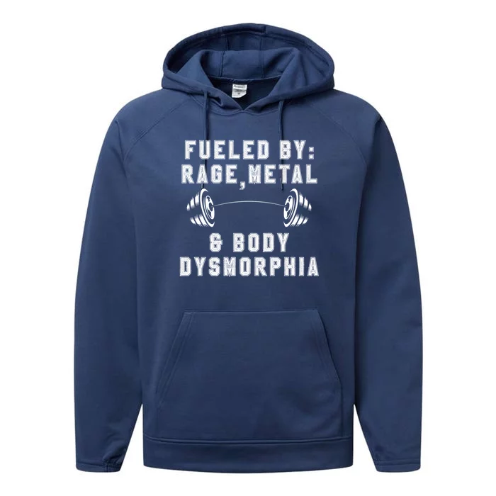 Fueled By Rage Metal And Body Dysmorphia Funny Performance Fleece Hoodie