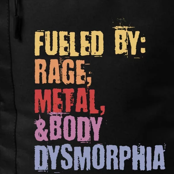 Fueled By Rage Metal And Body Dysmorphia Daily Commute Backpack