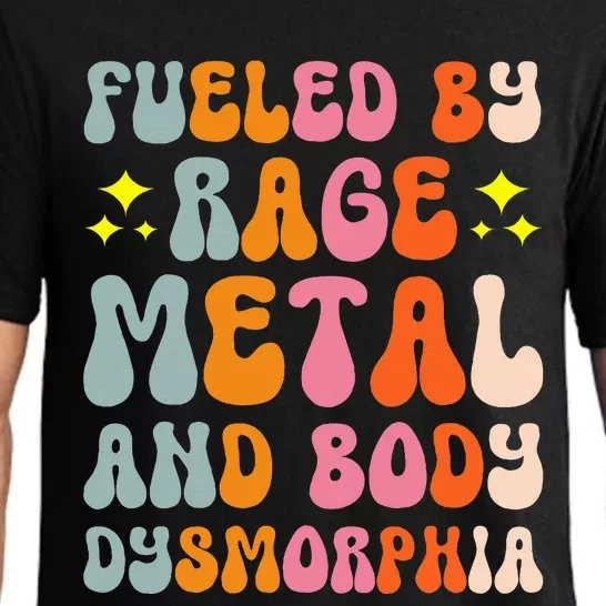 Fueled By Rage Metal And Body Dysmorphia Pajama Set