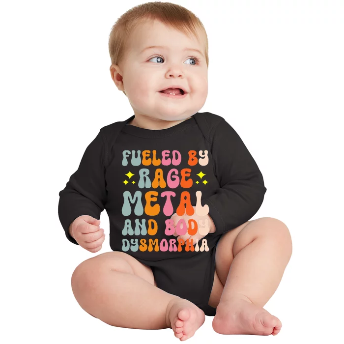 Fueled By Rage Metal And Body Dysmorphia Baby Long Sleeve Bodysuit