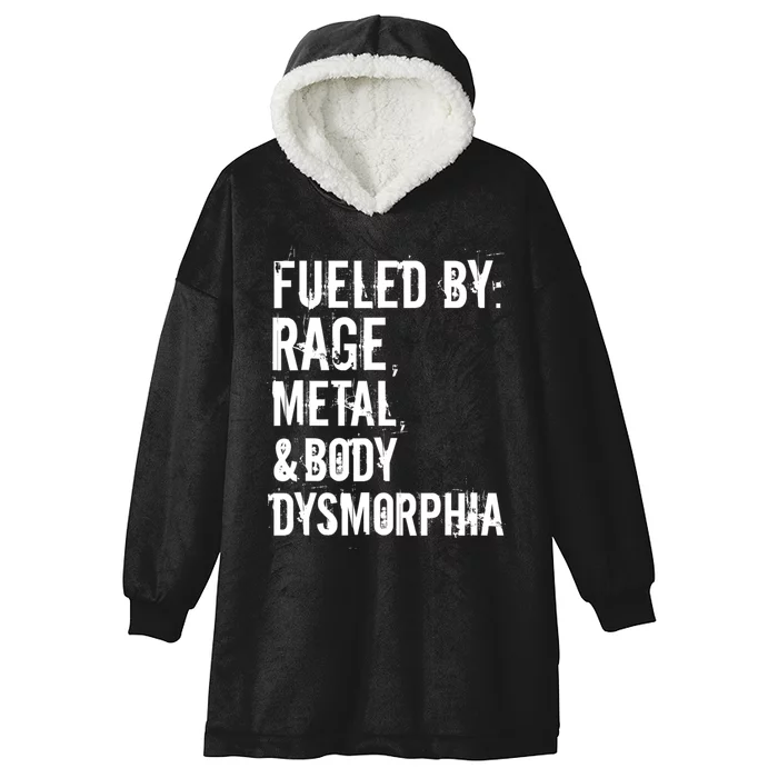 Fueled By Rage Metal And Body Dysmorphia Funny Hooded Wearable Blanket