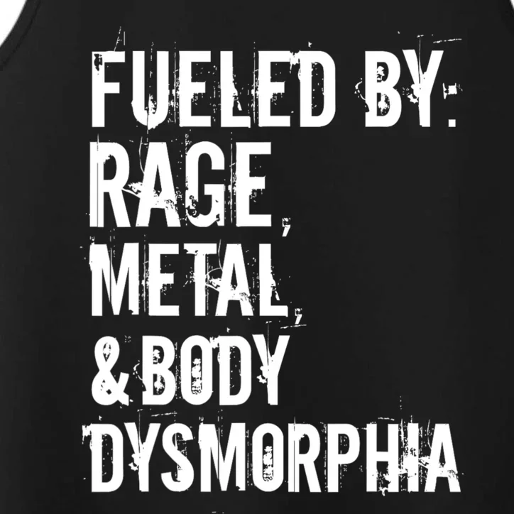 Fueled By Rage Metal And Body Dysmorphia Funny Performance Tank