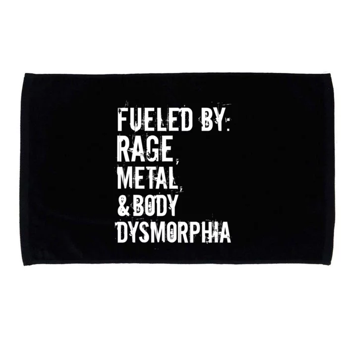 Fueled By Rage Metal And Body Dysmorphia Funny Microfiber Hand Towel