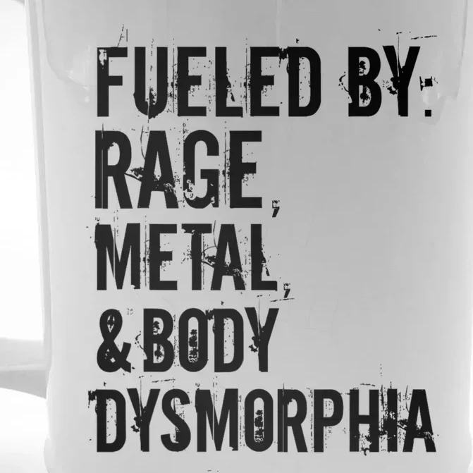 Fueled By Rage Metal And Body Dysmorphia Funny Front & Back Beer Stein