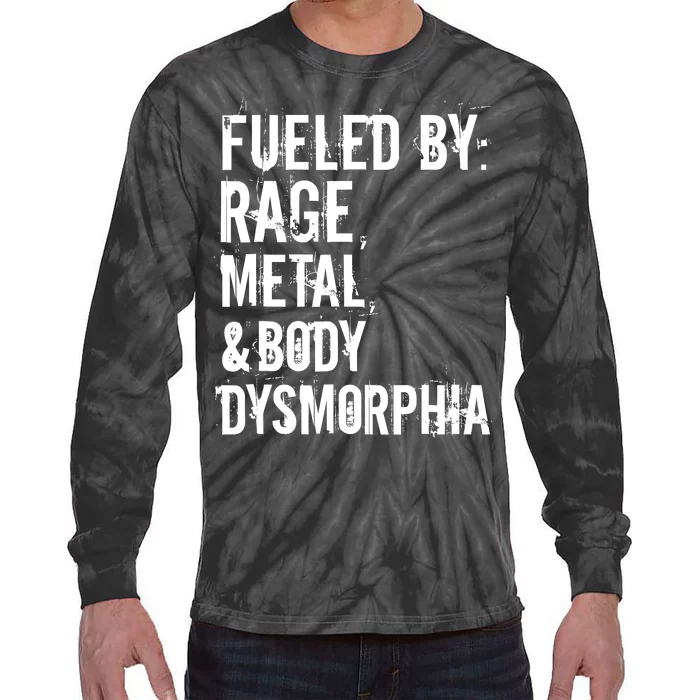 Fueled By Rage Metal And Body Dysmorphia Funny Grunge Style Tie-Dye Long Sleeve Shirt