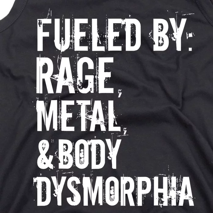 Fueled By Rage Metal And Body Dysmorphia Funny Grunge Style Tank Top