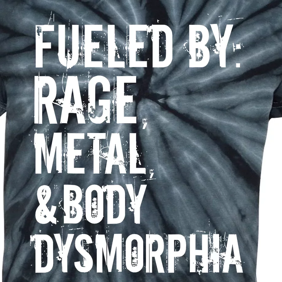 Fueled By Rage Metal And Body Dysmorphia Funny Grunge Style Kids Tie-Dye T-Shirt