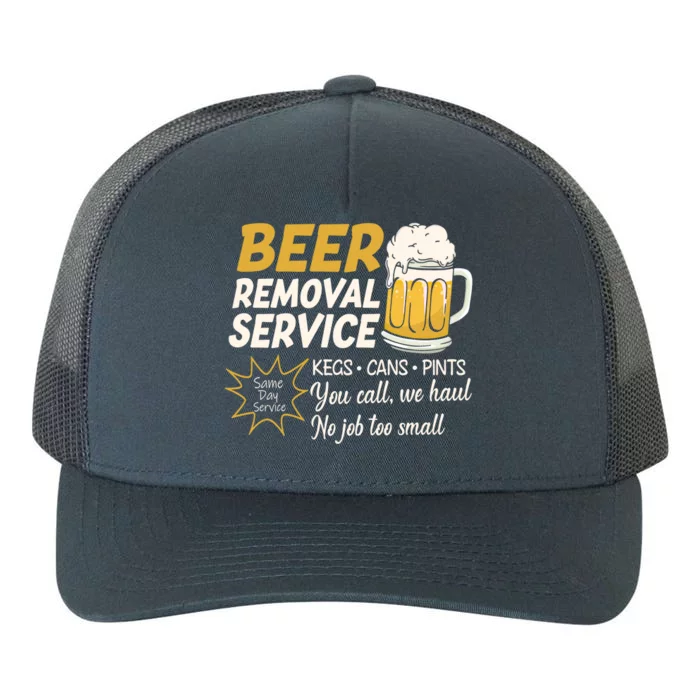 Funny Beer Removal Service Beer Ing Gift Yupoong Adult 5-Panel Trucker Hat