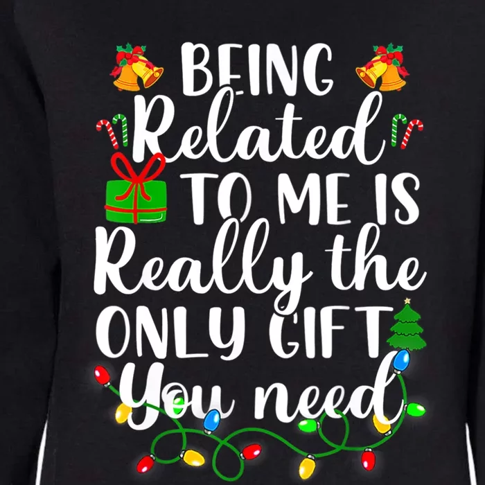 Funny Being Related To Me Christmas Family Xmas Pajamas Gift Womens California Wash Sweatshirt