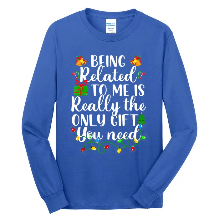 Funny Being Related To Me Christmas Family Xmas Pajamas Gift Tall Long Sleeve T-Shirt