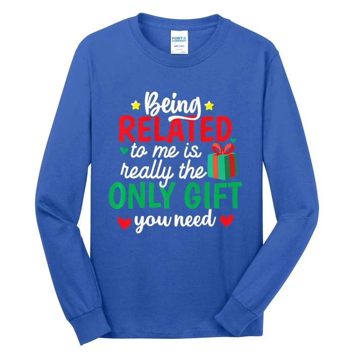 Funny Being Related To Me Christmas Family Xmas Pajamas Great Gift Tall Long Sleeve T-Shirt