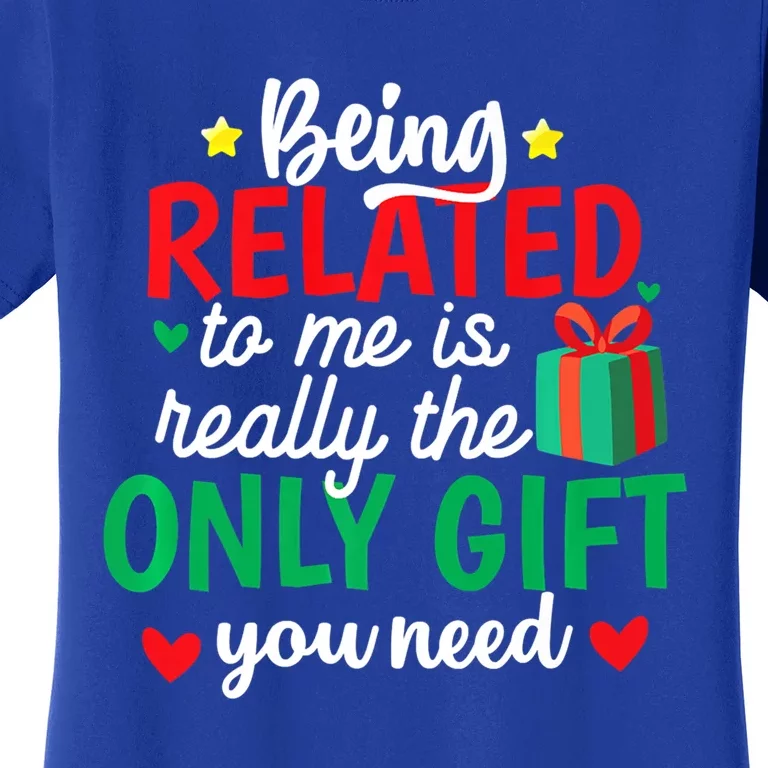 Funny Being Related To Me Christmas Family Xmas Pajamas Great Gift Women's T-Shirt