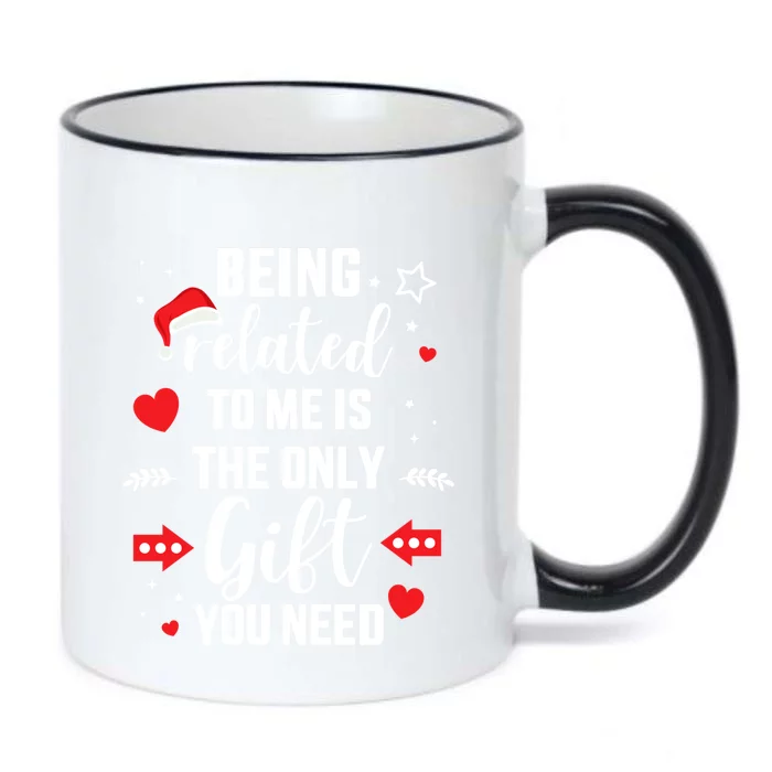 Funny Being Related To Me Only Gift You Need For Christmas Gift Black Color Changing Mug