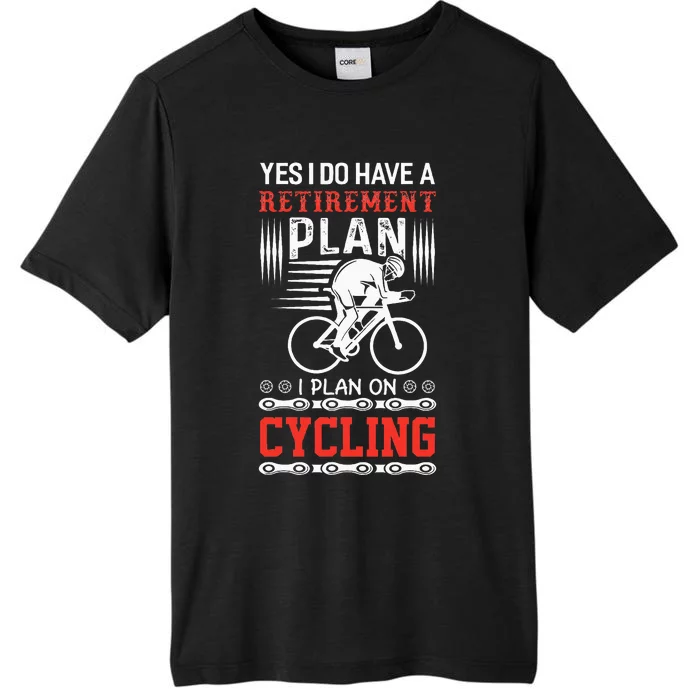 Funny Bicycle Retirement Plan Cycling ChromaSoft Performance T-Shirt