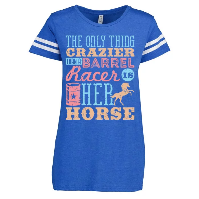 Funny Barrel Racing Horse Crazy Quote Funny Gift Barrel Racing Cute Gift Enza Ladies Jersey Football T-Shirt