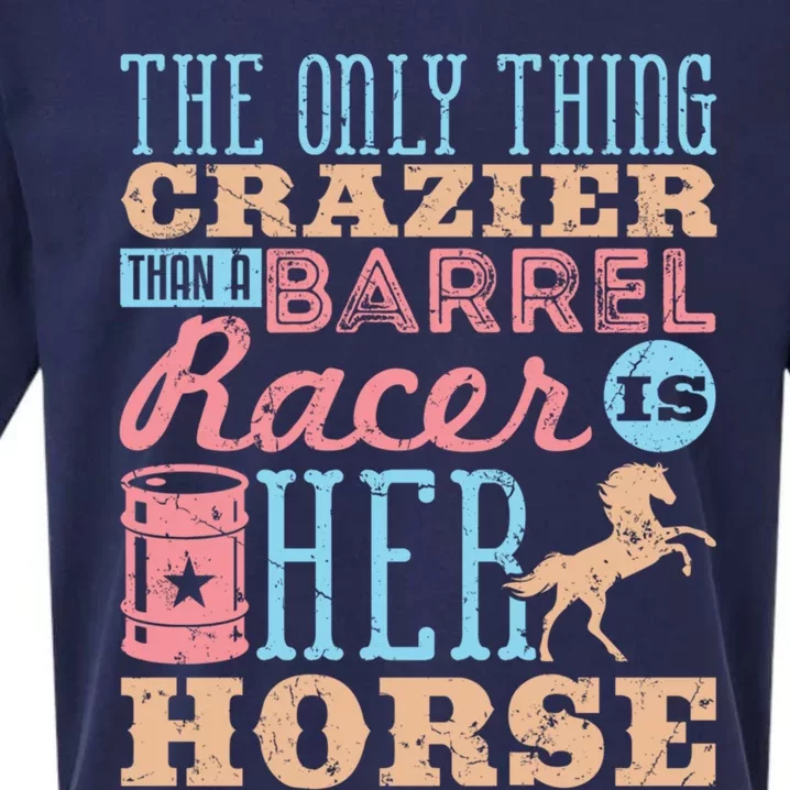 Funny Barrel Racing Horse Crazy Quote Funny Gift Barrel Racing Cute Gift Sueded Cloud Jersey T-Shirt