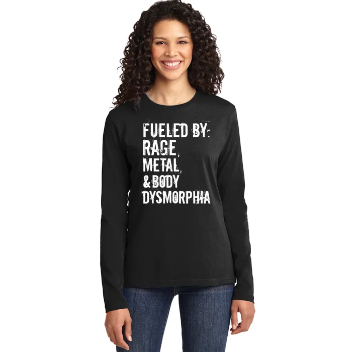 Fueled By Rage Metal And Body Dysmorphia Funny Grunge Style Ladies Long Sleeve Shirt