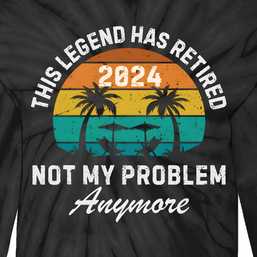 Funny Beach Retirement Party Legend Has Retired Tie-Dye Long Sleeve Shirt