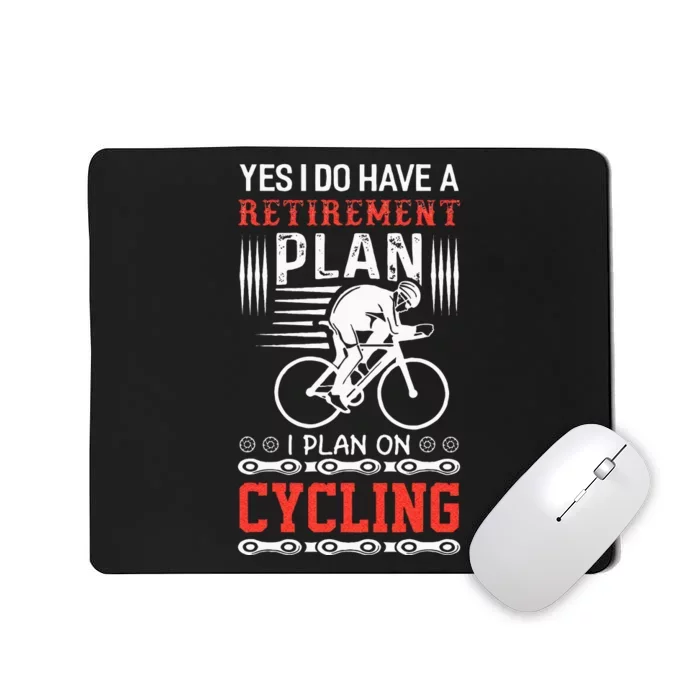 Funny Bicycle Retirement Plan Cycling Mousepad