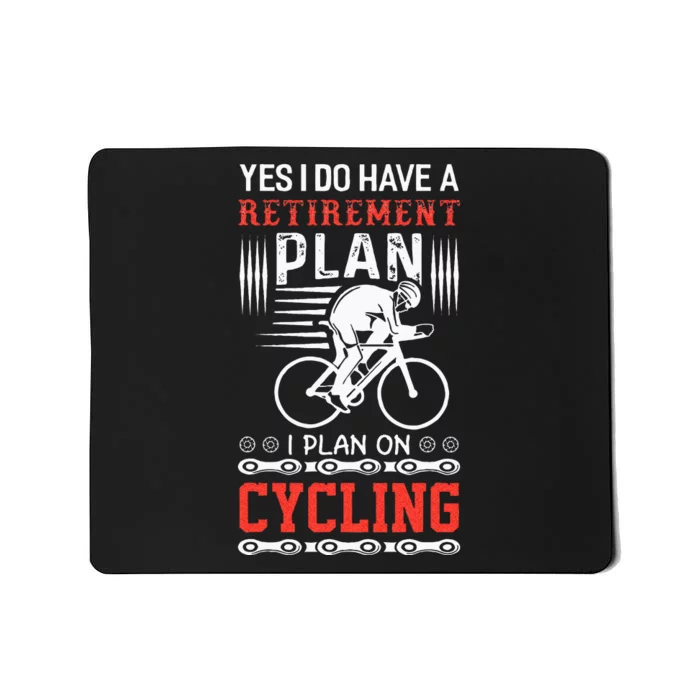 Funny Bicycle Retirement Plan Cycling Mousepad