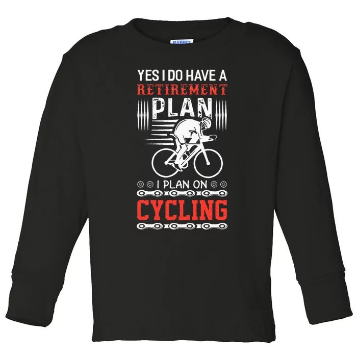 Funny Bicycle Retirement Plan Cycling Toddler Long Sleeve Shirt