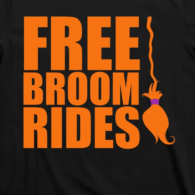 Free Broom Rides T-Shirt