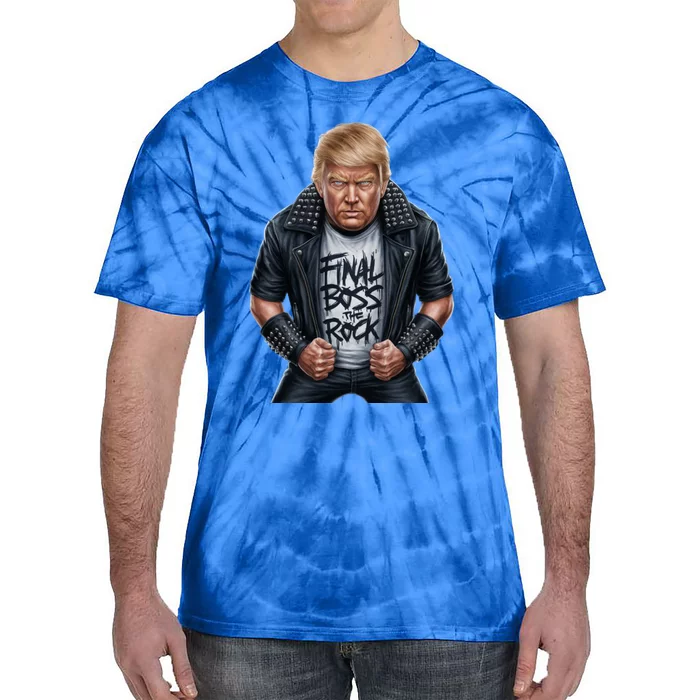 Final Boss Rock Music Wanted Donald Trump 2024 45 47 Electio Meaningful Gift Tie-Dye T-Shirt