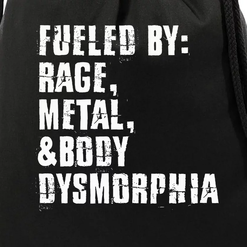 Fueled By Rage Metal And Body Dysmorphia Drawstring Bag