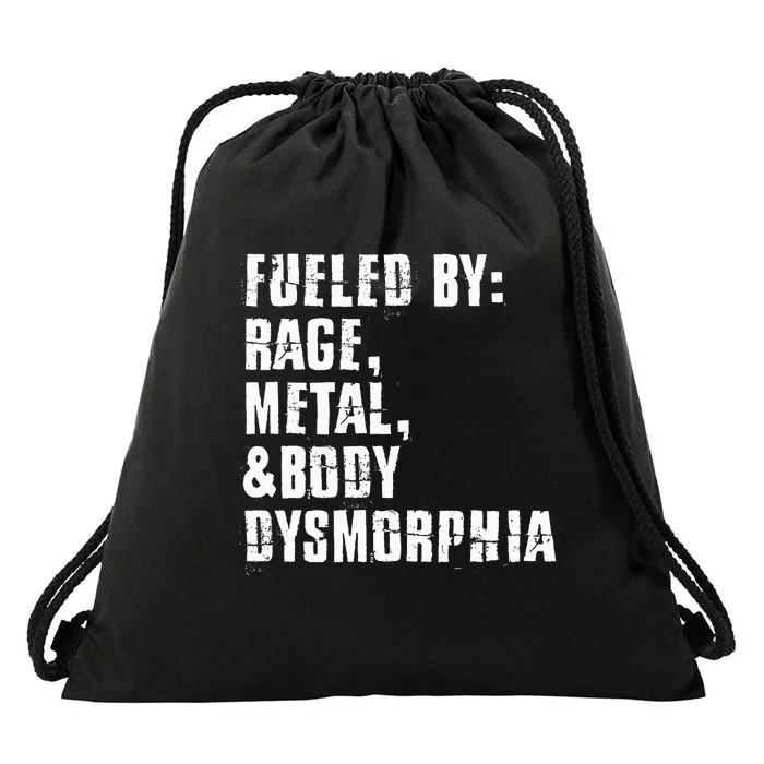 Fueled By Rage Metal And Body Dysmorphia Drawstring Bag