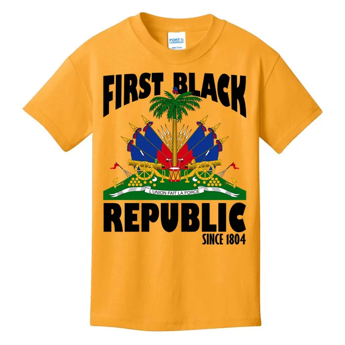 First Black Republic Since 1804 Haiti Heritage Kids T-Shirt