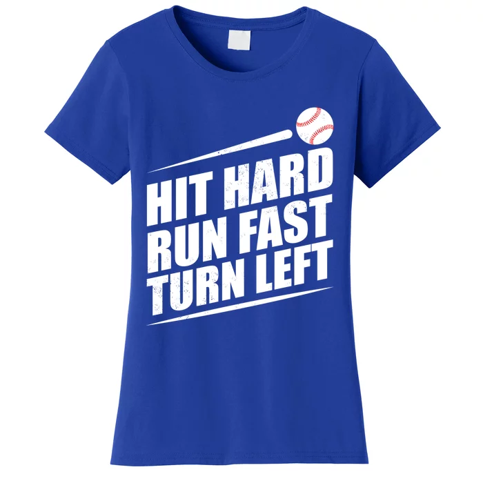 Funny Baseball Run Hit Fast Left Hard Turn Gift Women's T-Shirt