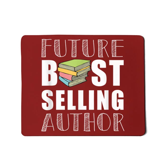 Future Best Selling Author Mousepad