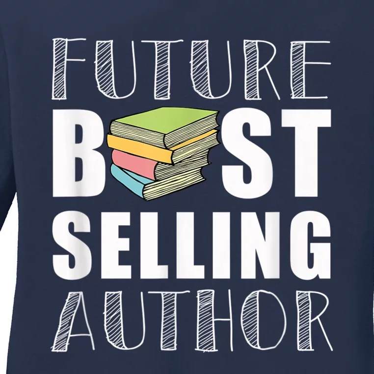 Future Best Selling Author Ladies Long Sleeve Shirt