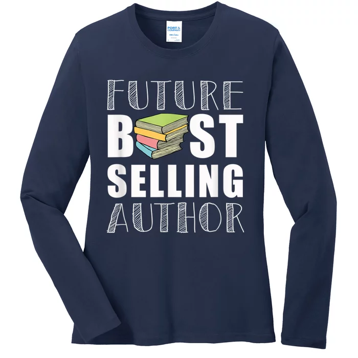 Future Best Selling Author Ladies Long Sleeve Shirt